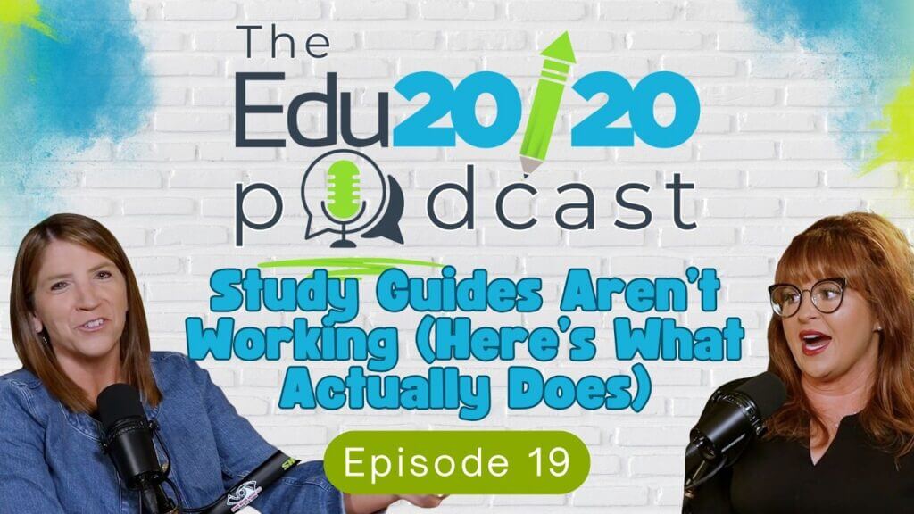 Episode 19: Study Guides Aren’t Working (Here’s What Actually Does) | The Edu20/20 Podcast